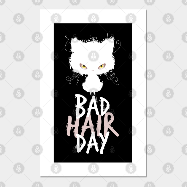 Bad Hair Day Cat Bad Hair Day Posters and Art Prints TeePublic